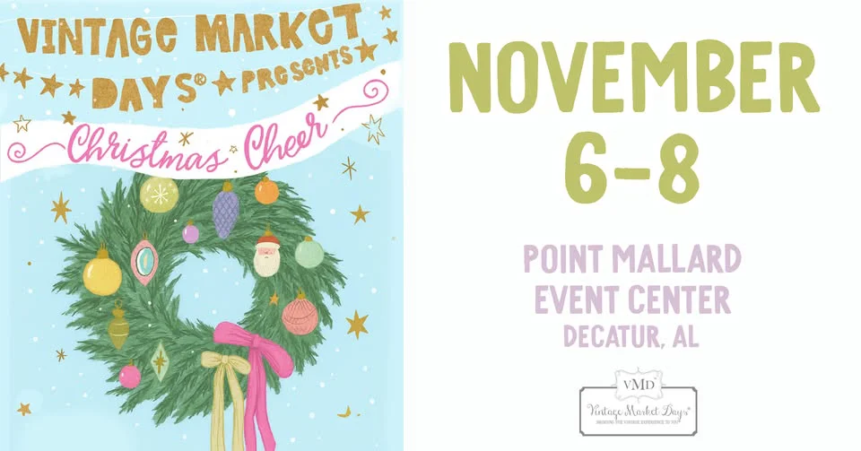 Vintage Market Days of N. Alabama Presents "Christmas Cheer"